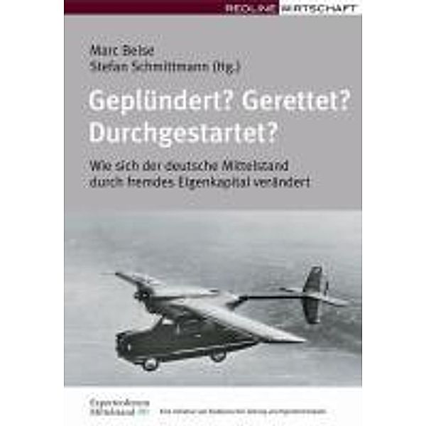 Geplündert? Gerettet? Durchgestartet? / Redline Wirtschaft, Marc Beise, Stefan Schmittmann