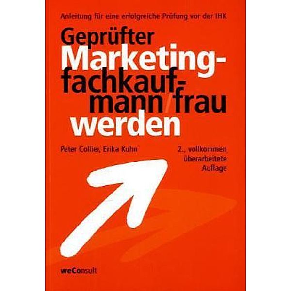 Geprüfte/r Marketingfachkaufmann/frau werden, Peter Collier, Erika Kuhn