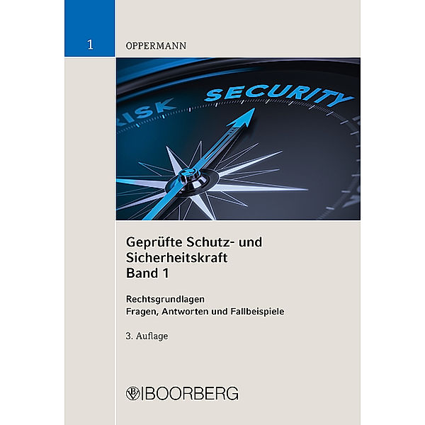 Geprüfte Schutz- und Sicherheitskraft, Band 1.Bd.1, Klaus Oppermann
