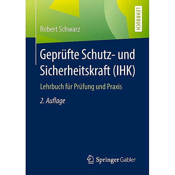 Geprüfte Schutz- und Sicherheitskraft (IHK), Robert Schwarz