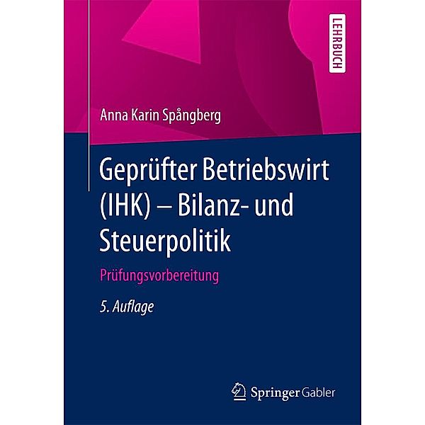 Geprüfter Betriebswirt (IHK) - Bilanz- und Steuerpolitik, Anna Karin Spångberg Zepezauer
