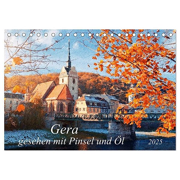 Gera gesehen mit Pinsel und Öl (Tischkalender 2025 DIN A5 quer), CALVENDO Monatskalender, Calvendo, Kerstin Waurick