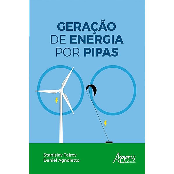 Geração de Energia por Pipas, Stanislav Tairov, Daniel Agnoletto
