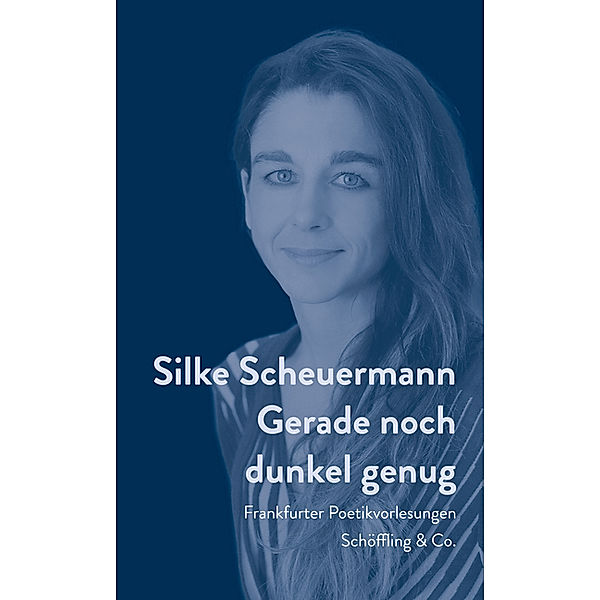 Gerade noch dunkel genug, Silke Scheuermann