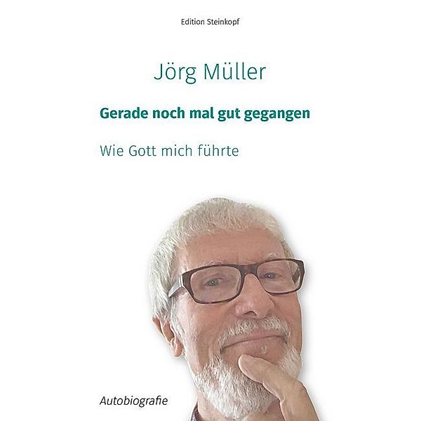 Gerade noch mal gut gegangen, Jörg Müller