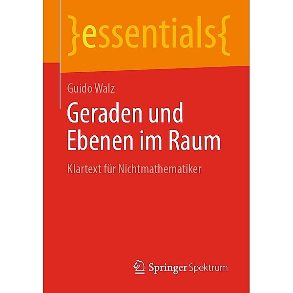 Geraden und Ebenen im Raum / essentials, Guido Walz