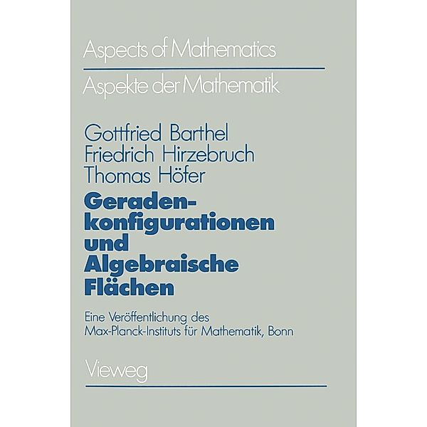 Geradenkonfigurationen und Algebraische Flächen / Aspekte der Mathematik, Gottfried Barthel, Friedrich Hirzebruch, Thomas Höfer
