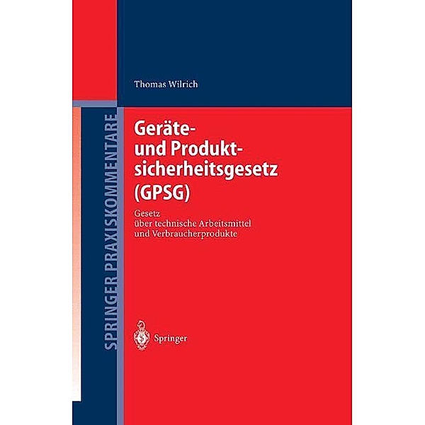 Geräte- und Produktsicherheitsgesetz (GPSG), Kommentar, Thomas Wilrich