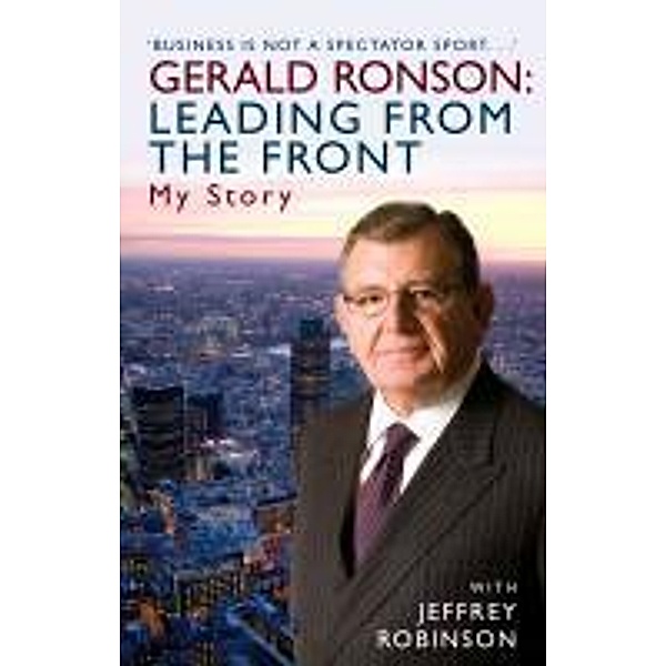 Gerald Ronson: Leading from the Front / Mainstream Digital, Gerald Ronson, Jeffrey Robinson