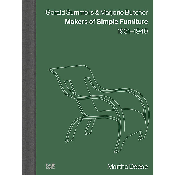 Gerald Summers & Marjorie Butcher: Makers of Simple Furniture, 1931-1940, Martha Deese