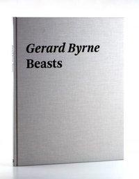 Gerard Byrne. Beasts - Gerard Byrne,