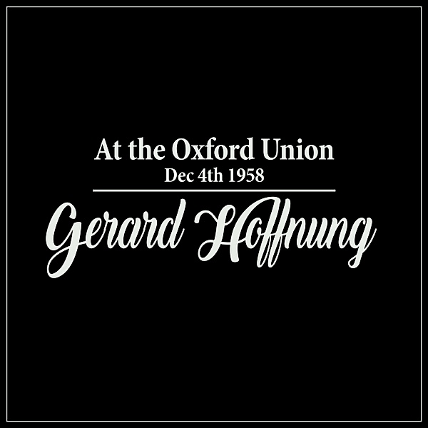 Gerard Hoffnung at the Oxford Union, Gerard Hoffnung