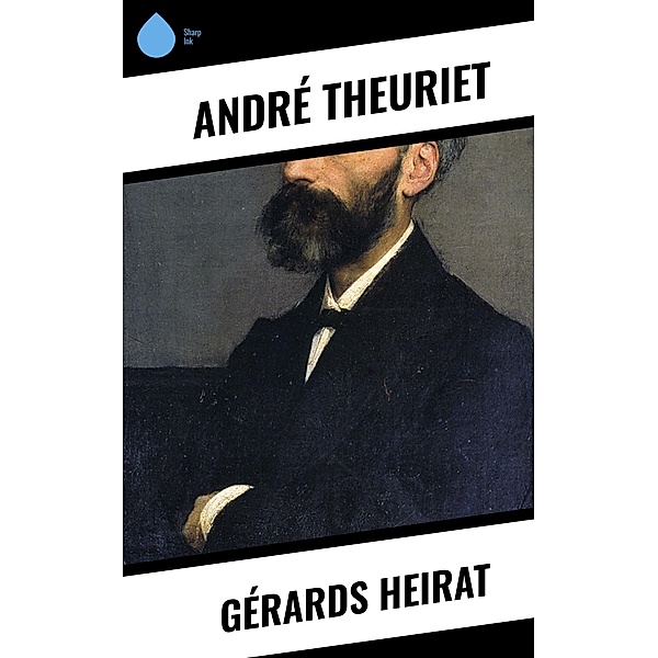 Gérards Heirat, André Theuriet