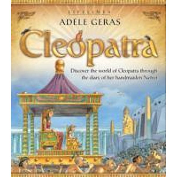 Geras, A: Lifelines: Cleopatra, Adele Geras