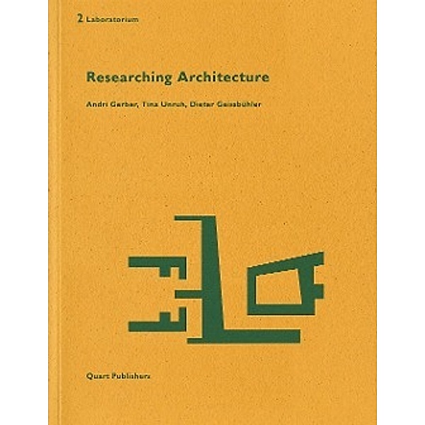Gerber, A: Researching Architecture, Andri Gerber, Tina Unruh, Dieter Geissbühler