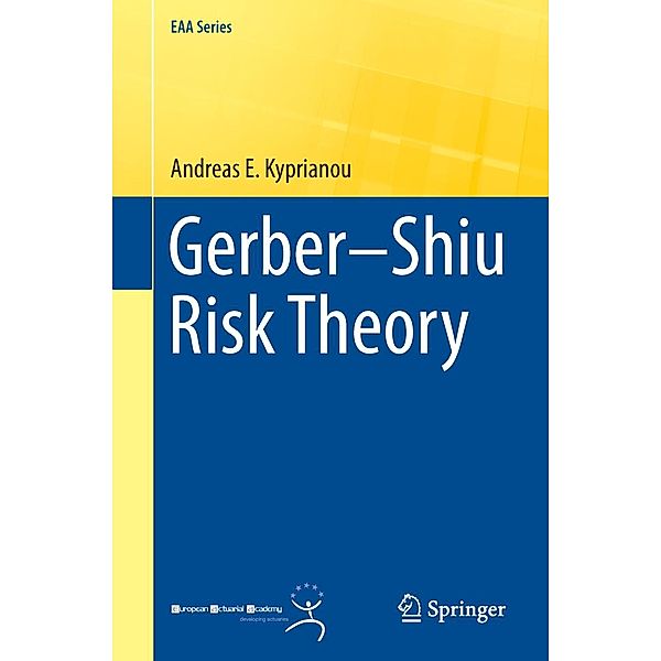 Gerber-Shiu Risk Theory / EAA Series, Andreas E. Kyprianou