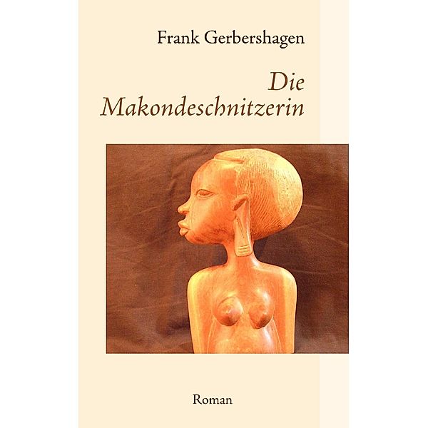 Gerbershagen, F: Makondeschnitzerin, Frank Gerbershagen