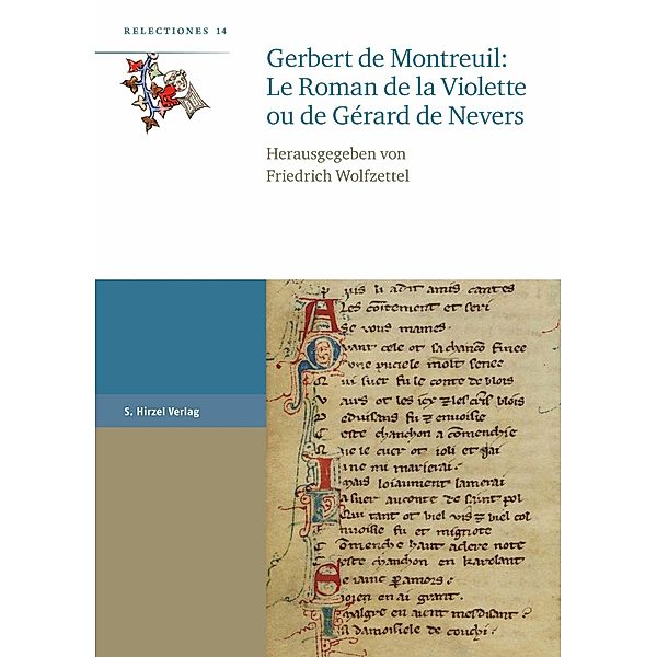 Gerbert de Montreuil: Le Roman de la Violette ou de Gérard de Nevers, Friedrich Wolfzettel