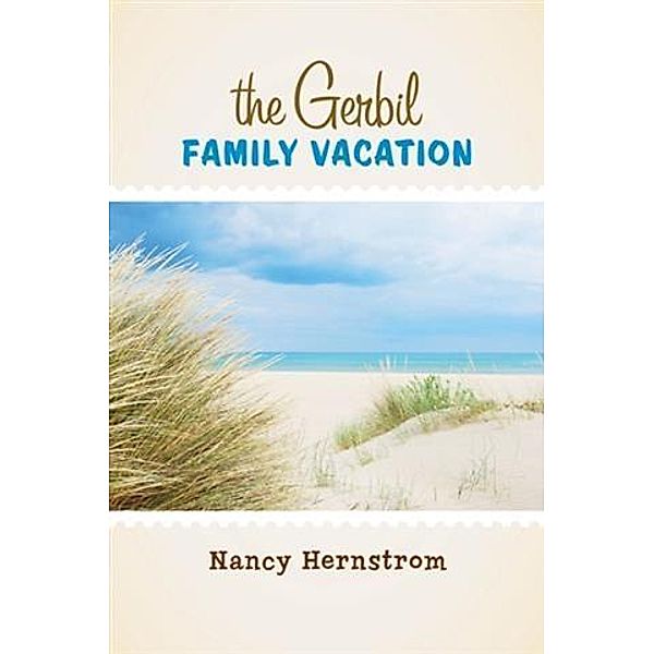 Gerbil Family Vacation, Nancy Hernstrom