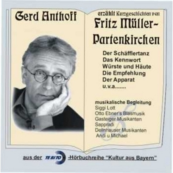 Gerd Anthoff erzählt Kurzgeschichten von Fritz Müller-Partenkirchen, 2 Audio-CDs, Fritz Müller-Partenkirchen