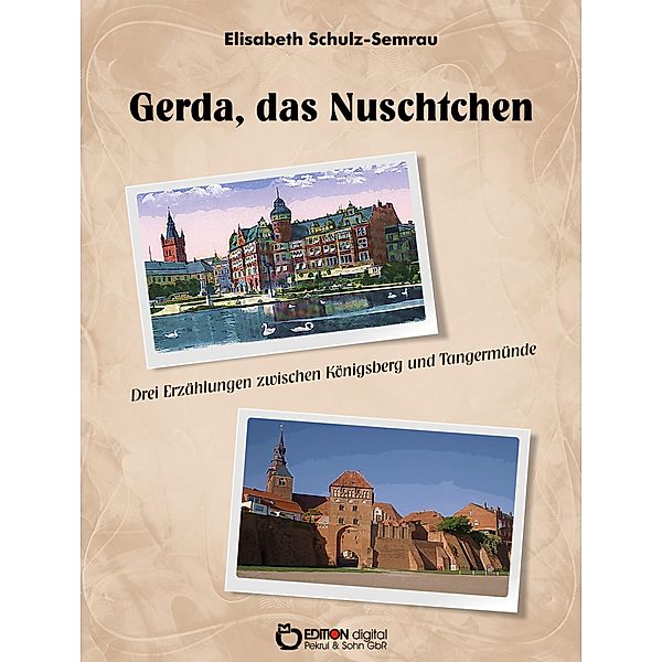 Gerda, das Nuschtchen, Elisabeth Schulz-Semrau