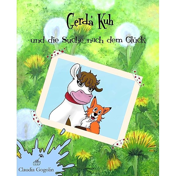 Gerda Kuh und die Suche nach dem Glück, Claudia Gogolin