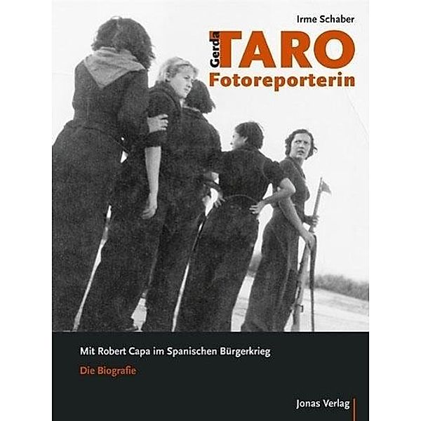 Gerda Taro, Fotoreporterin, Irme Schaber