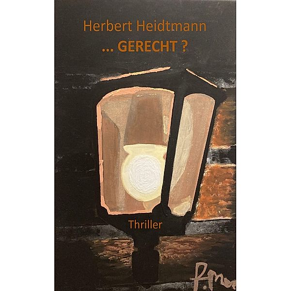 ... gerecht?, Herbert Heidtmann