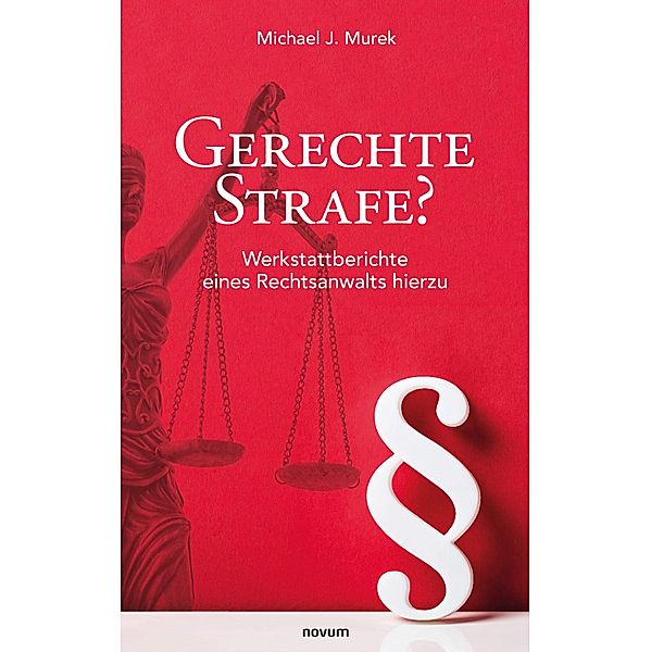 Gerechte Strafe?, Michael J. Murek