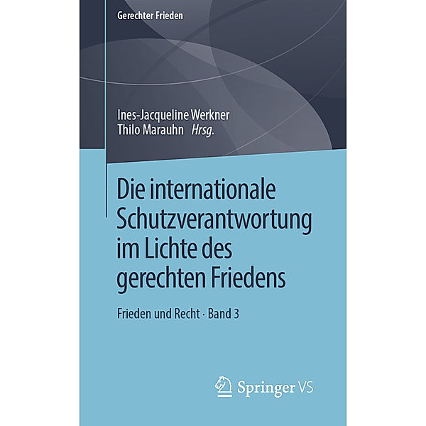 Gerechter Frieden / Die internationale Schutzverantwortung im Lichte des gerechten Friedens