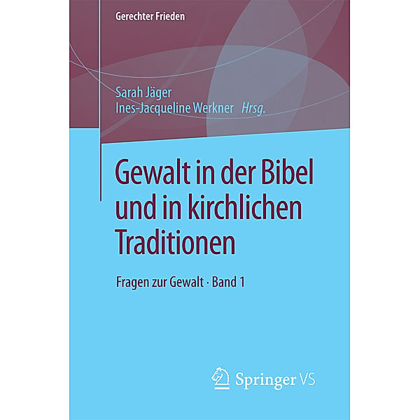 Gerechter Frieden / Gewalt in der Bibel und in kirchlichen Traditionen