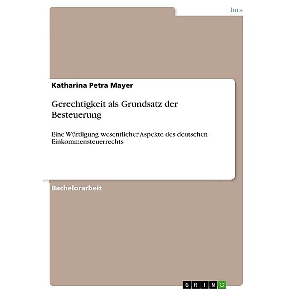 Gerechtigkeit als Grundsatz der Besteuerung, Katharina Petra Mayer