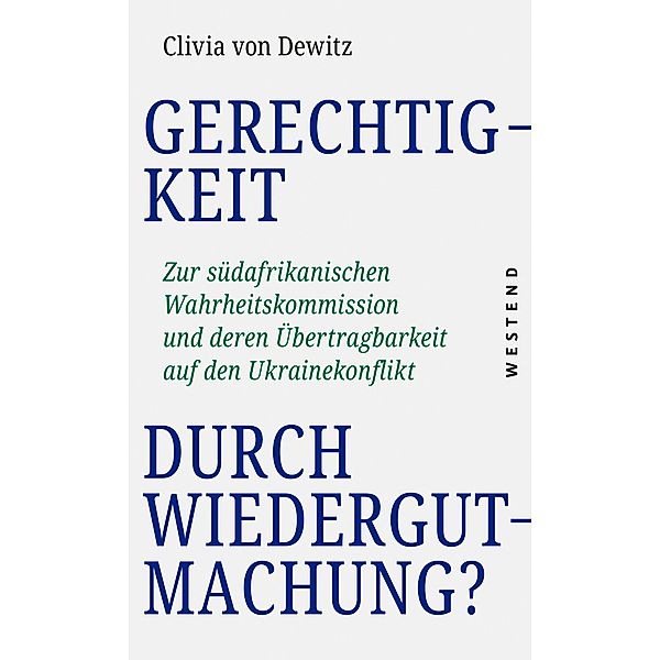 Gerechtigkeit durch Wiedergutmachung?, Clivia von Dewitz