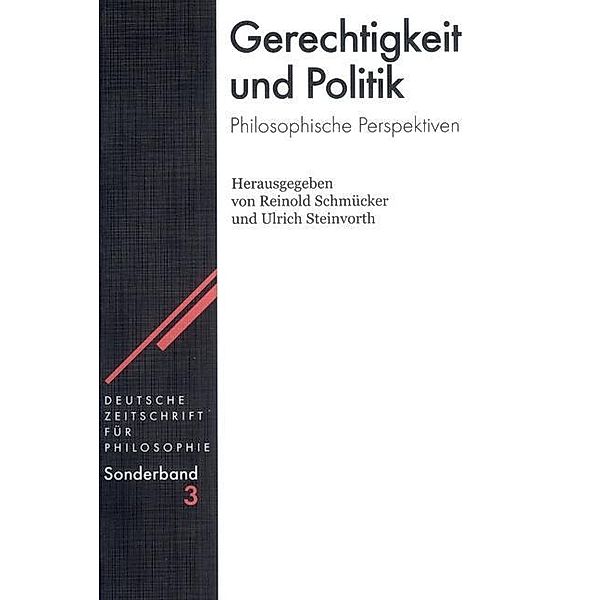 Gerechtigkeit und Politik / Deutsche Zeitschrift für Philosophie / Sonderbände Bd.3