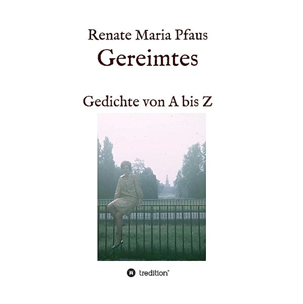 Gereimtes, Renate Maria Pfaus