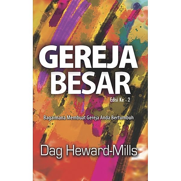 Gereja Besar, Dag Heward-Mills