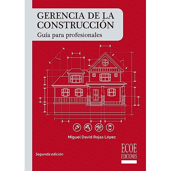 Gerencia de la construcción, Miguel David Rojas López
