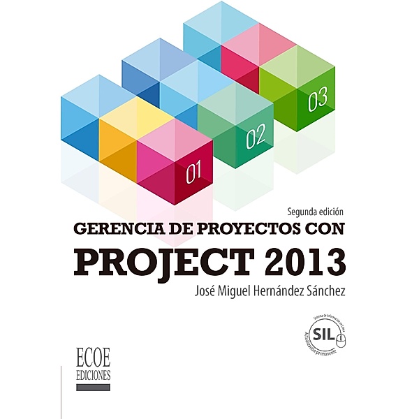 Gerencia de proyectos con Project 2013 - 2da edición, José Miguel Hernández Sánchez