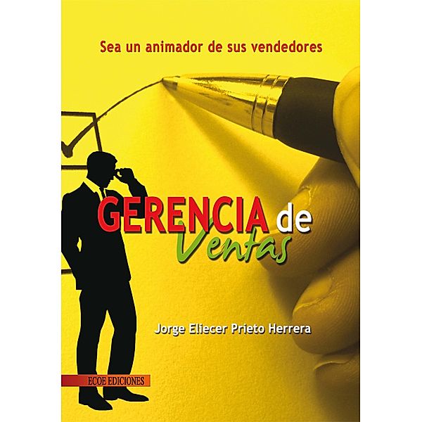 Gerencia de ventas - 1ra edición, Jorge Eliécer Prieto Herrera