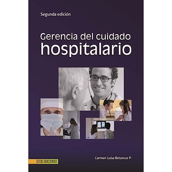 Gerencia del cuidado hospitalario, Carmen Luisa Betancur