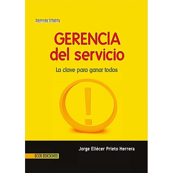 Gerencia del servicio - 2da edición, Jorge Eliécer Prieto Herrera