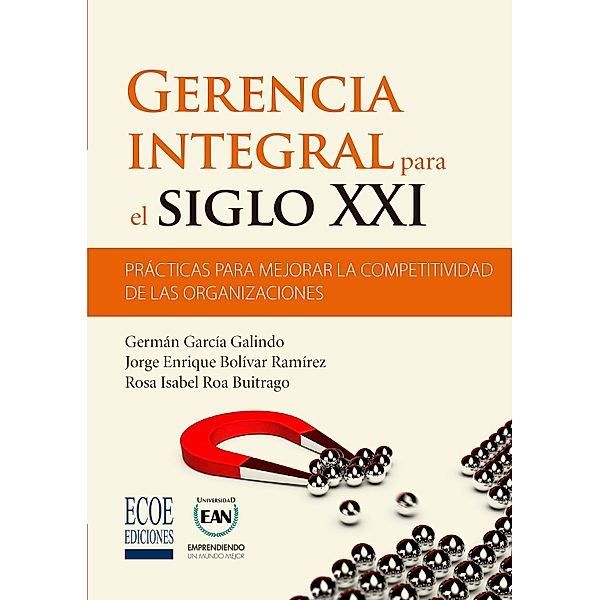 Gerencia integral para el siglo XXI, Germán García Galindo