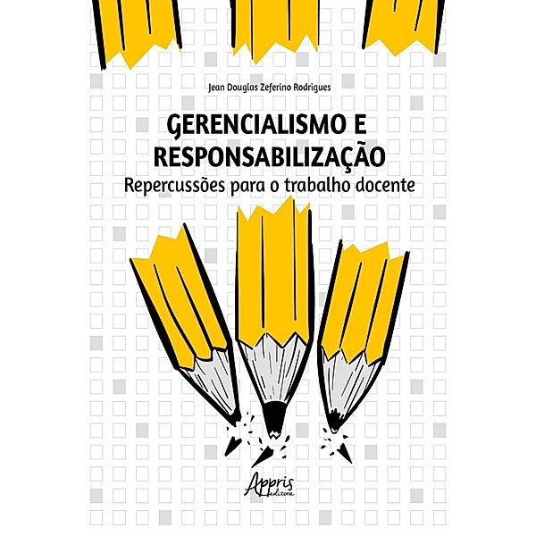Gerencialismo e Responsabilização: Repercussões para o Trabalho Docente, Jean Douglas Zeferino Rodrigues
