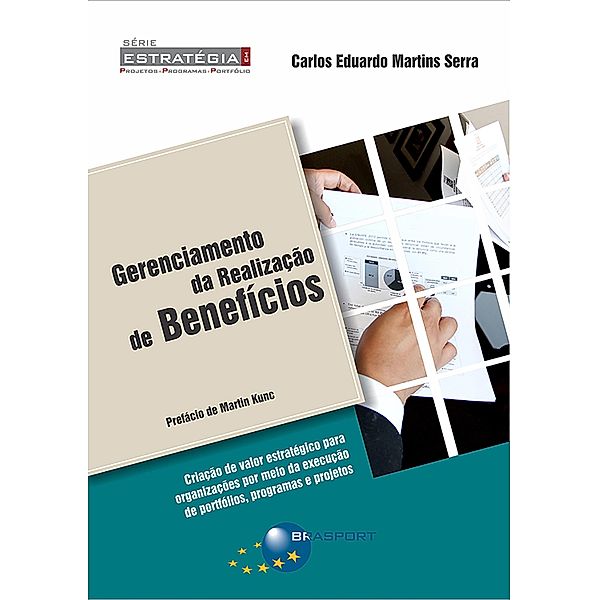 Gerenciamento da realização de benefícios, Carlos Eduardo Martins Serra