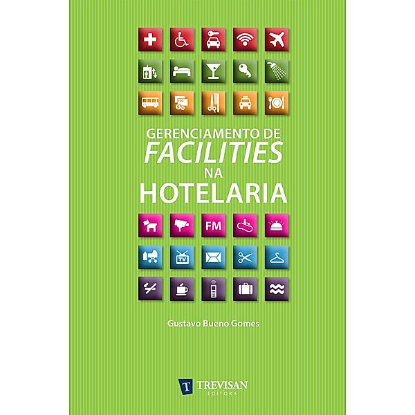 Gerenciamento de Facilities na Hotelaria, Gustavo BuenoGomes