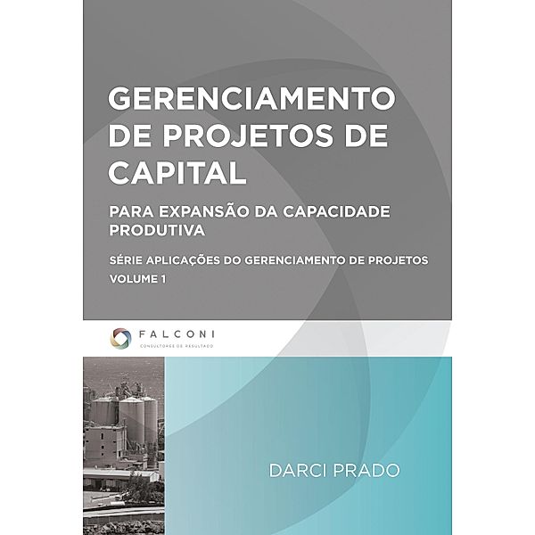 Gerenciamento de projetos de capital / Gerenciamento de projetos Bd.1, Darci Prado