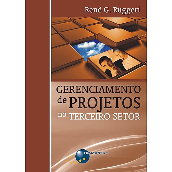Gerenciamento de projetos no terceiro setor, Renê Guimarães Ruggeri
