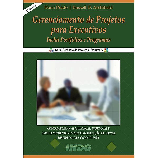 Gerenciamento de projetos para executivos / Gerencia de projetos, Darci Prado, Russel D. Archibald