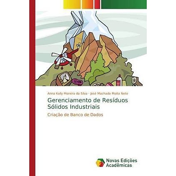 Gerenciamento de Resíduos Sólidos Industriais, Anna Kelly Moreira da Silva, José Machado Moita Neto