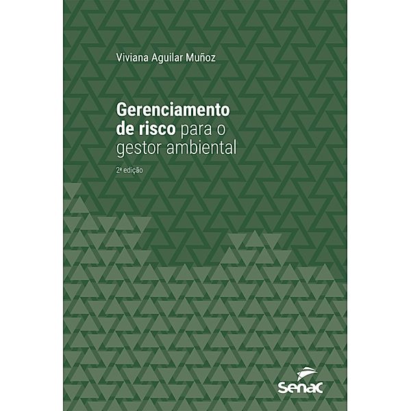 Gerenciamento de risco para o gestor ambiental / Série Universitária, Viviana Aguilar Muñoz